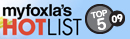 Voted in the Top 5 in MyFox LA Hotlist 2009!! 